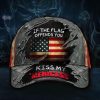 If The Flag Offends You Kiss My ‘Mericass Classic Cap Hat