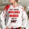 Personalize Til Your Unsolvable Murder Do Us Part Blood 3D Shirt